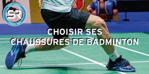 Guide Chaussures badminton