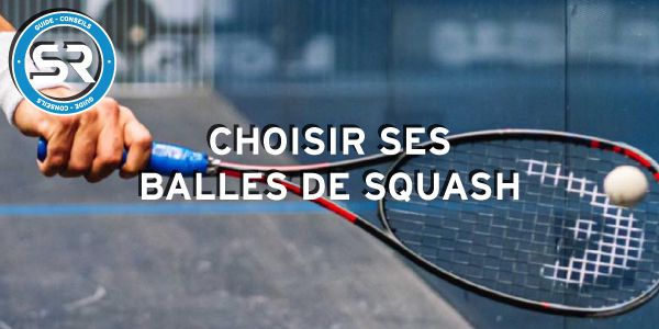 Guide Balles Squash