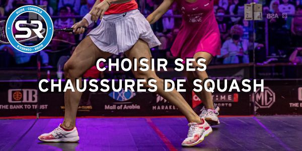 Guide Chaussures Squash