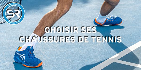 Guide Chaussures Tennis