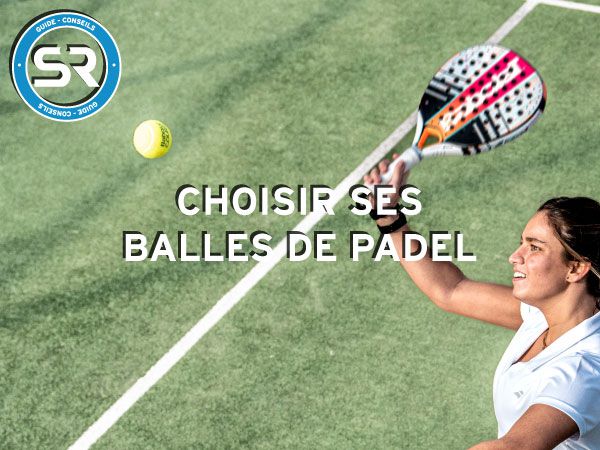 Comment choisir sa raquette de Padel - Sports Raquettes