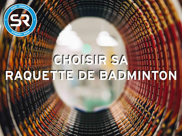 Sac de badminton : Quel sac de bad choisir ?