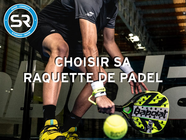 Guide raquette Padel