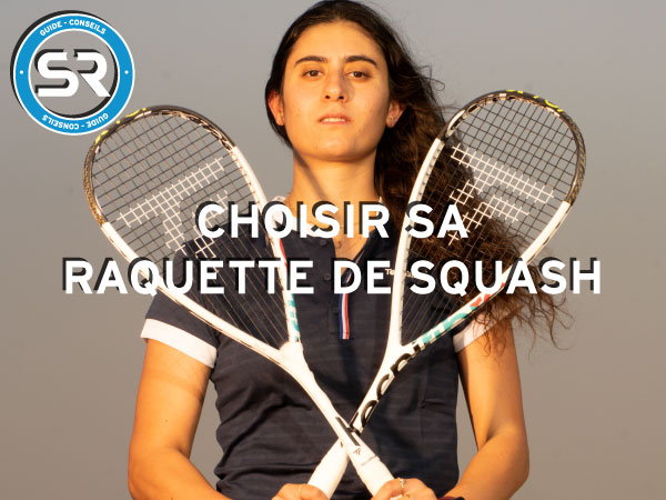 Comment choisir sa raquette de squash