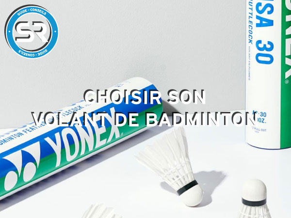 Guide volant de badminton - Sports Raquettes