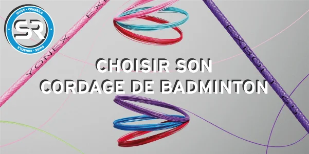 Guide Cordage badminton