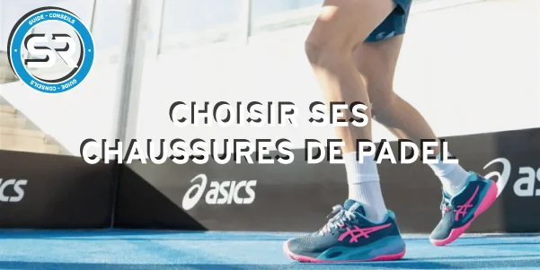 Guide Chaussures Padel