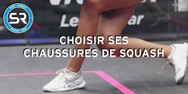 Guide Chaussures squash