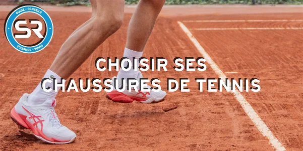 Guide Chaussures Tennis