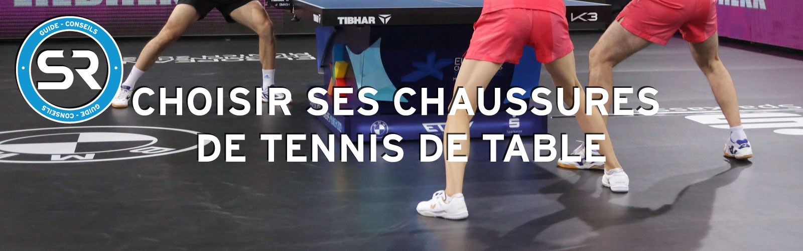 Guide chaussures Tennis de Table