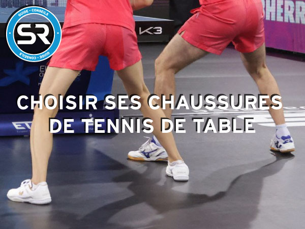 Quelles baskets de tennis de table choisir ? -  - Your Table  Tennis Expert