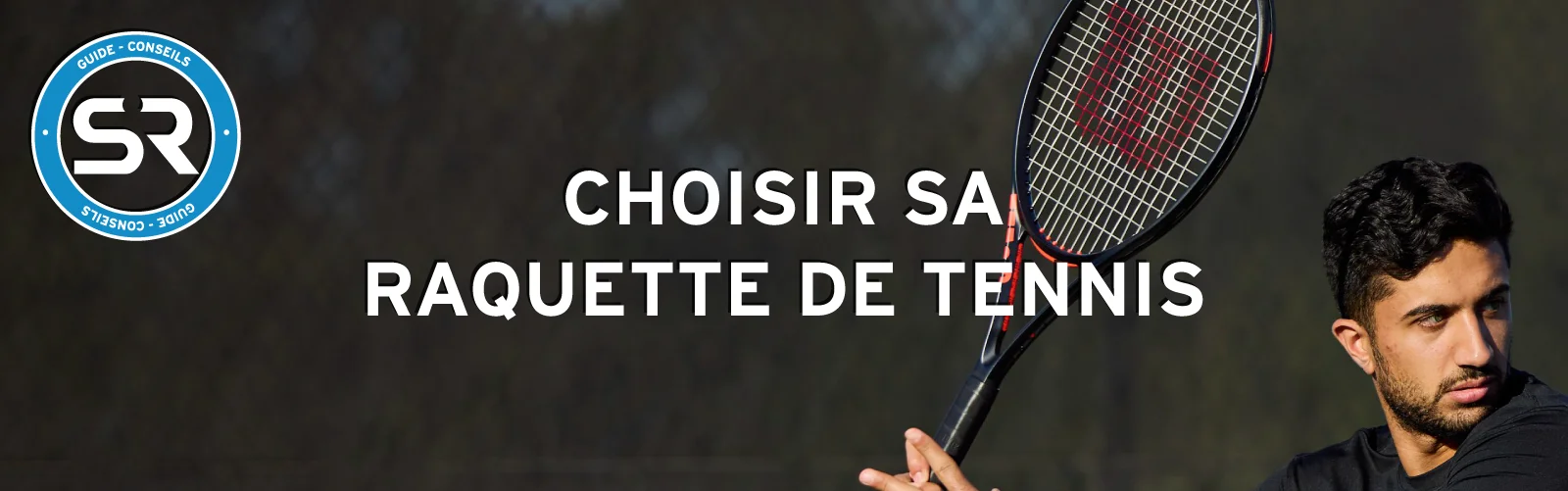Comment choisir sa raquette de tennis