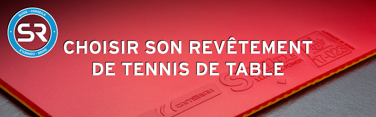 Comment choisir son revêtement de tennis de table