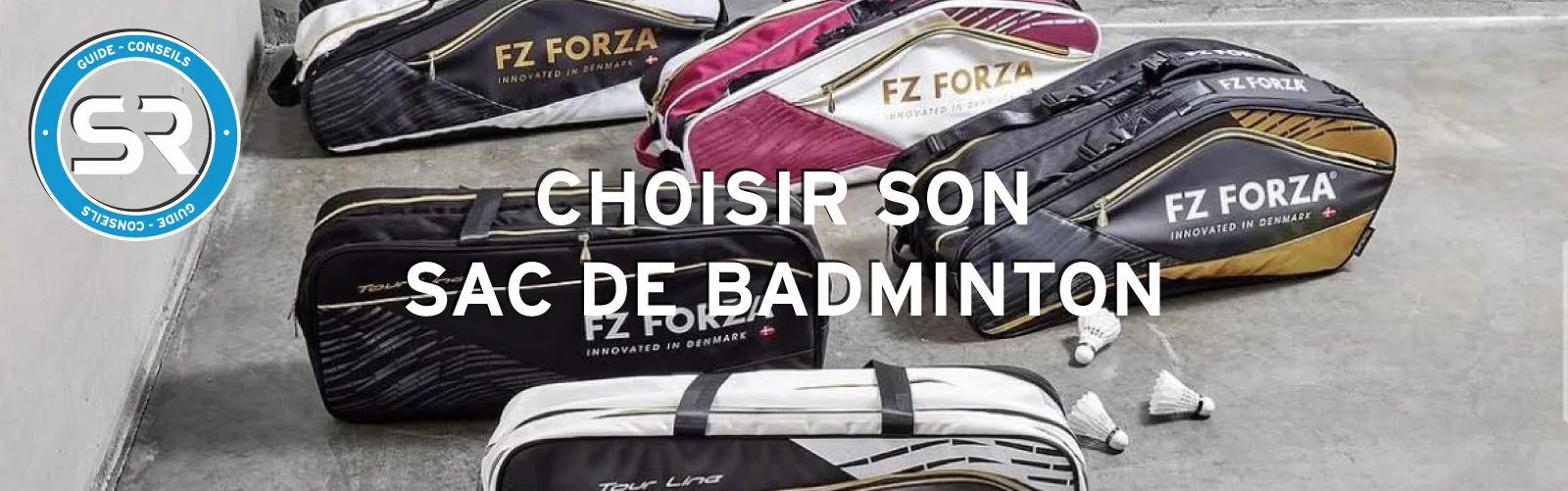 Guide Bagagerie Badminton