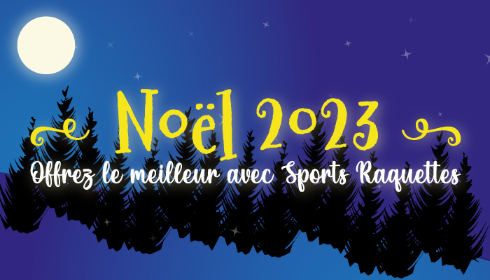 Cadeaux Noël Sports Raquettes