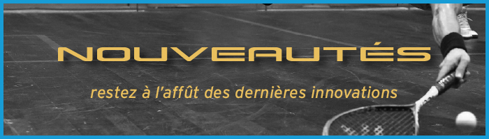 Nouveautés Squash